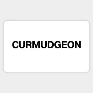 "CURMUDGEON" in plain black letters - bah humbug and harrumph Sticker